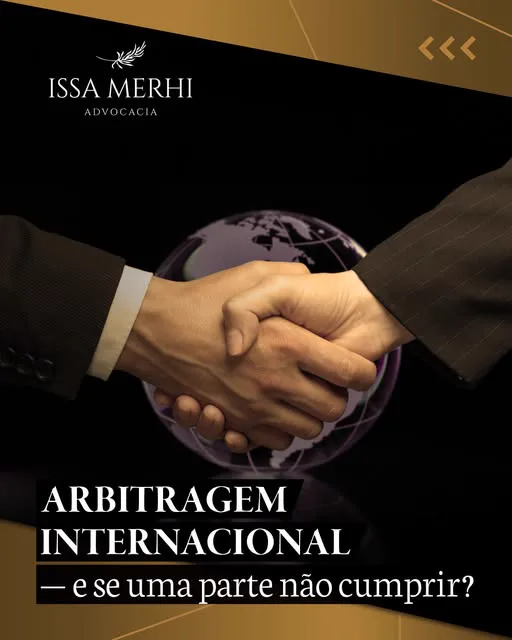 Post: arbitragem internacional, e se uma parte não cumprir